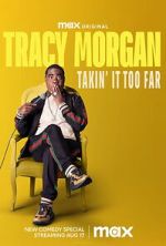 Tracy Morgan: Takin\' It Too Far (TV Special 2023)