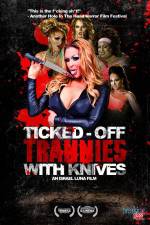 Ticked-Off Trannies with Knives
