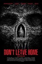 Don\'t Leave Home