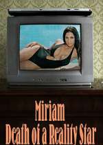 Miriam: Death of a Reality Star Season 1 Episode 3