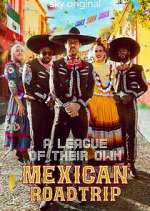 A League of Their Own: Mexican Road Trip Season 1 Episode 2