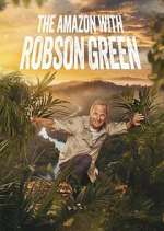 Into the Amazon with Robson Green Season 1 Episode 2