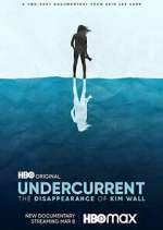 Undercurrent: The Disappearance of Kim Wall