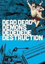 Dead Dead Demons Dededede Destruction Season 1 Episode 1